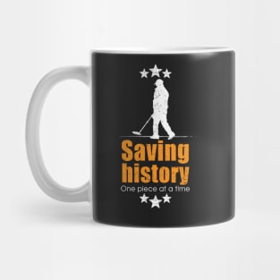 Metal detecting tshirt - saving history one piece at a time Mug